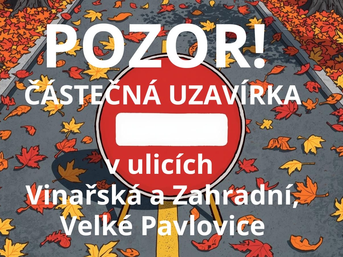 Oznámení o uzavírce části ulic Vinařská a Zahradní
