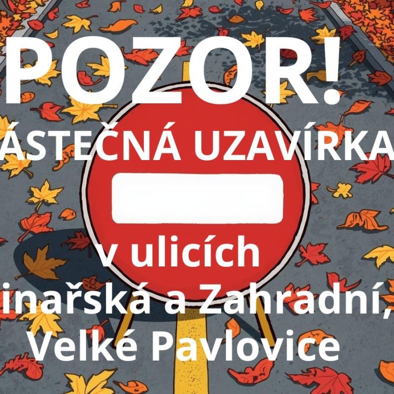 Oznámení o uzavírce části ulic Vinařská a Zahradní