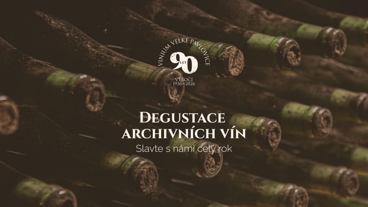 DEGUSTACE ARCHIVNÍCH VÍN společnosti VINIUM Velké Pavlovice IV. - slavíme 90 let