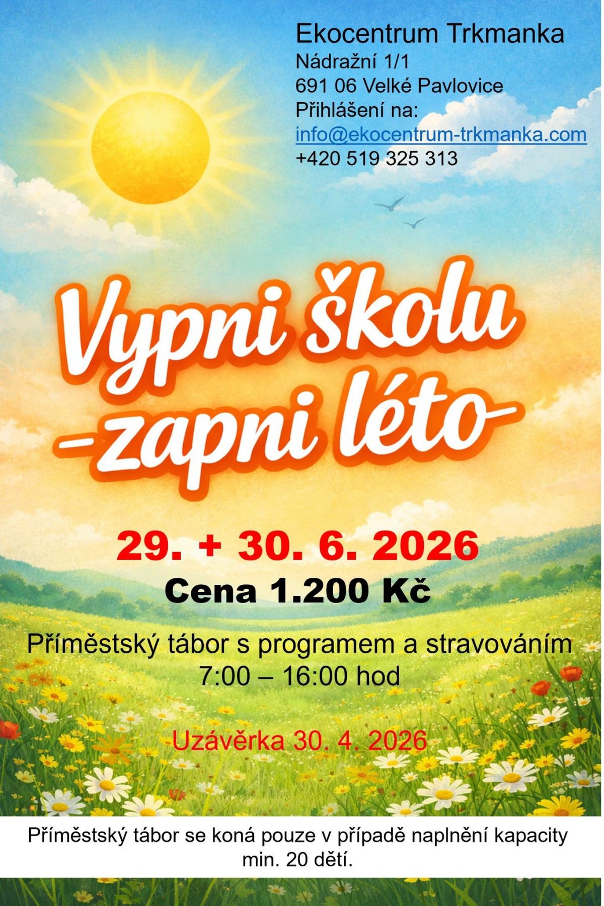VYPNI ŠKOLU - ZAPNI LÉTO