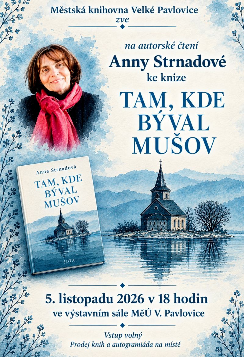Beseda a autorské čtení se spisovatelkou ANNO STRNADOVOU ke knize TAM, KDE BÝVAL MUŠOV